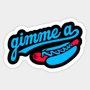 Gimme a Hotdog Sticker